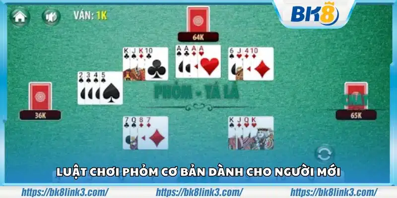 Hướng dẫn luật chơi Phỏm dễ hiểu cho người mới bắt đầu